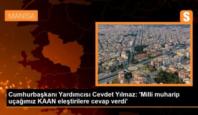 Cumhurbaşkanı Yardımcısı Cevdet Yılmaz: ‘Milli muharip uçağımız KAAN eleştirilere cevap verdi’