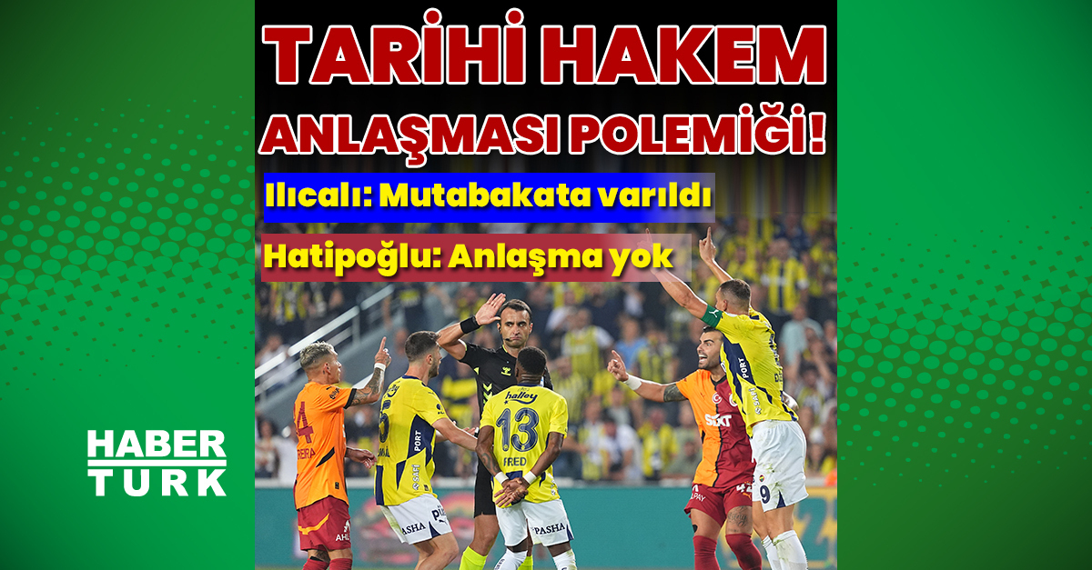 Fenerbahçe ve Galatasaray’dan tarihi yabancı hakem anlaşması!